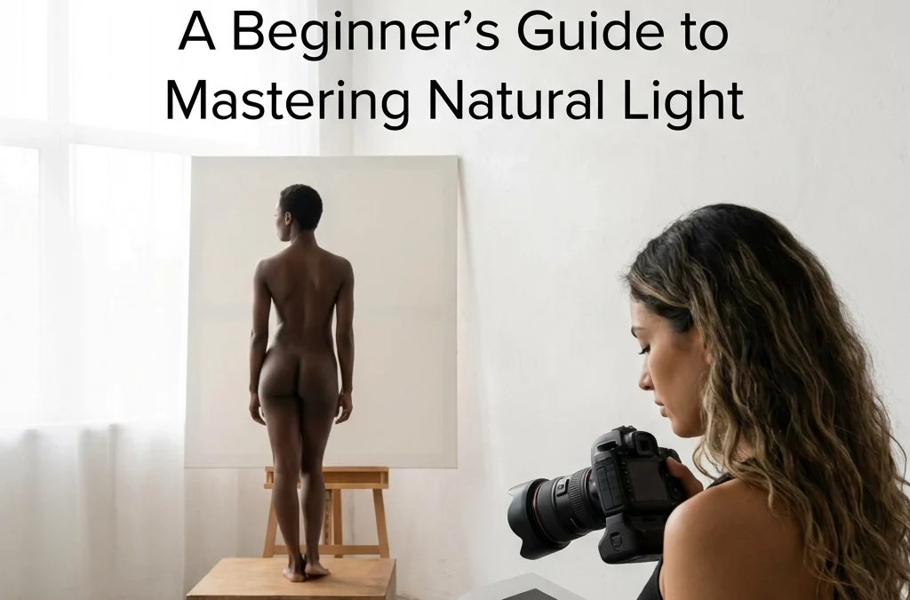 Fine Art Nude Photography 101: A Beginner’s Guide to Mastering Natural Light